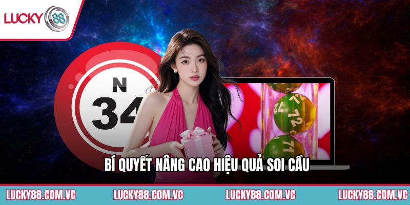 Bí quyết nâng cao hiệu quả soi cầu