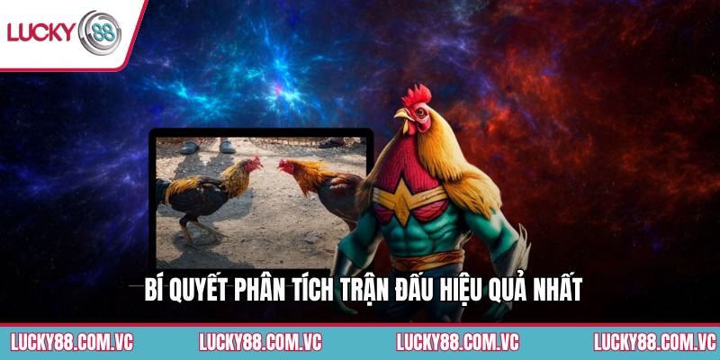Bí quyết phân tích trận đấu hiệu quả nhất