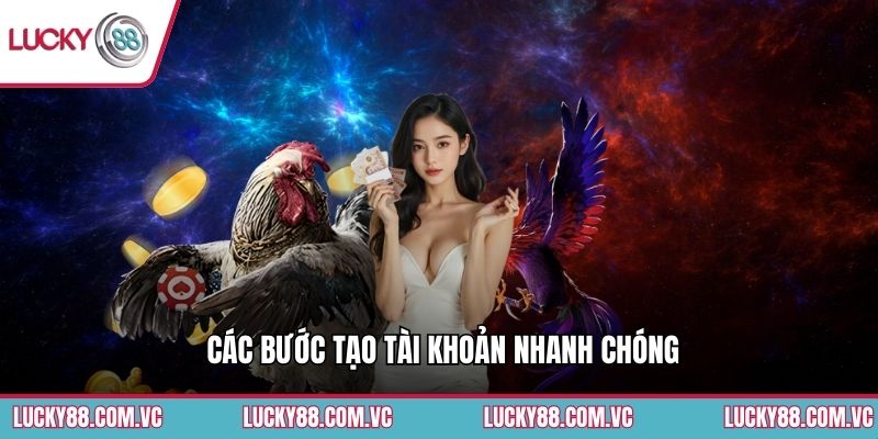Các bước tạo tài khoản nhanh chóng