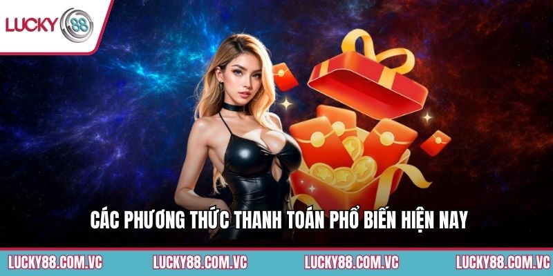 Các phương thức thanh toán phổ biến hiện nay