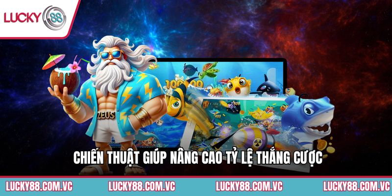 Chiến thuật giúp nâng cao tỷ lệ thắng cược