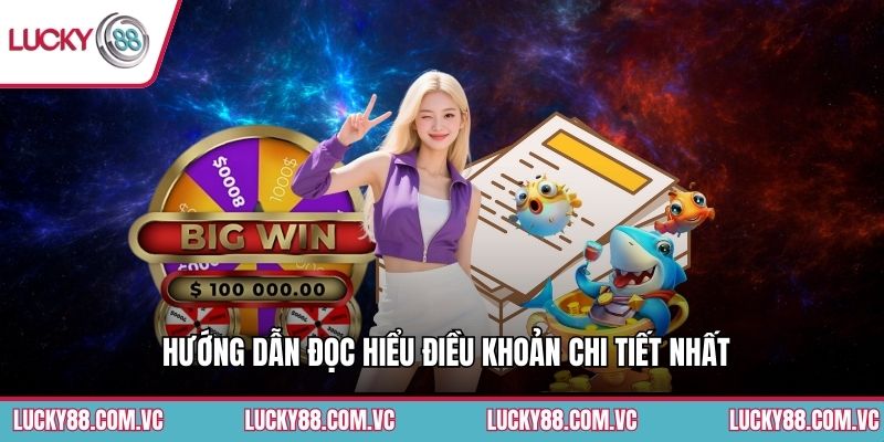 Hướng dẫn đọc hiểu điều khoản chi tiết nhất
