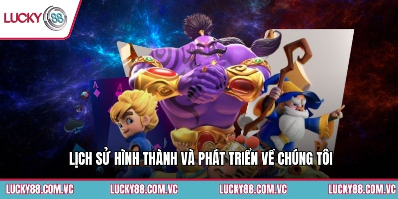 Lịch sử hình thành và phát triển về chúng tôi