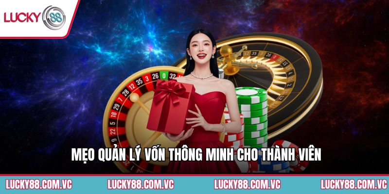 Mẹo quản lý vốn thông minh cho thành viên