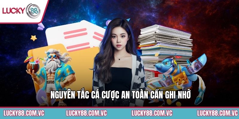 Nguyên tắc cá cược an toàn cần ghi nhớ