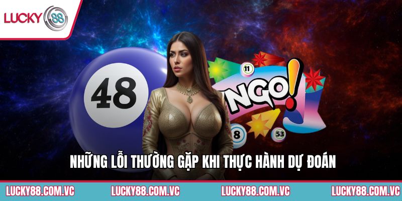 Những lỗi thường gặp khi thực hành dự đoán