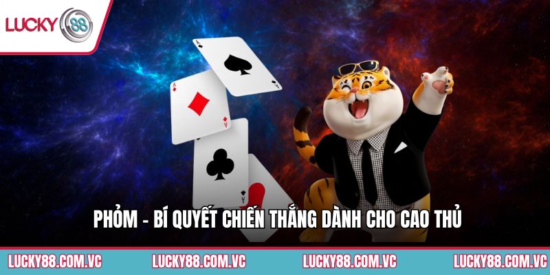 Phỏm - Bí Quyết Chiến Thắng Dành Cho Cao Thủ