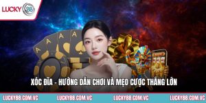 Xóc Đĩa - Hướng Dẫn Chơi Và Mẹo Cược Thắng Lớn