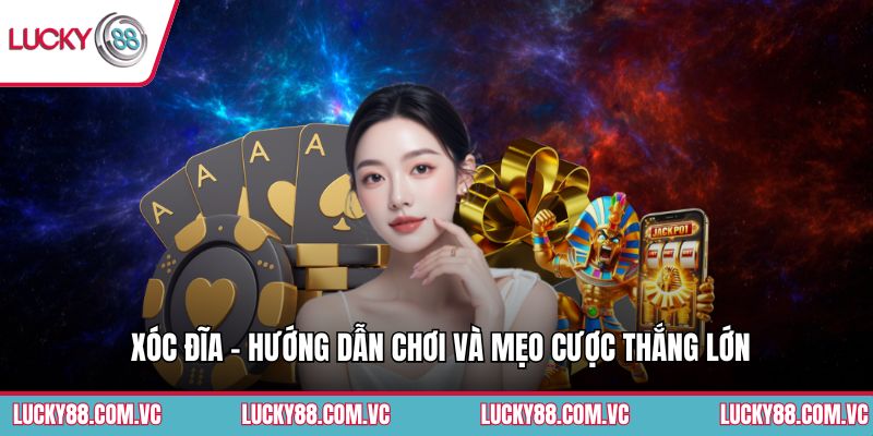 Xóc Đĩa - Hướng Dẫn Chơi Và Mẹo Cược Thắng Lớn